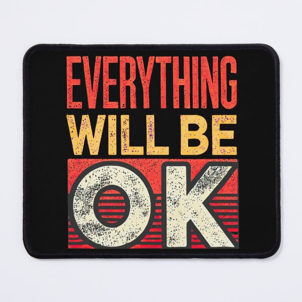 Item preview, EVERYTHING WILL BE OK | Inspirational Quote Art designed and sold by Ayman Toumarti.