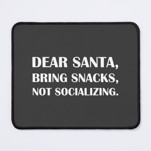 Item preview, Dear Santa, Bring Snacks, Not Socializing. / Introvert Joke Funny T-Shirt Label designed and sold by introvertvibes.