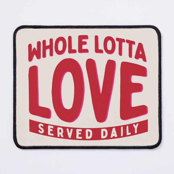 Item preview, Whole Lotta Love Served Daily designed and sold by OhFineArt.