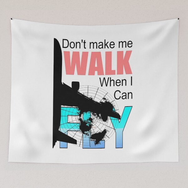 Item preview, Don't Make Me Walk When I Can Fly designed and sold by KUDAARTS.