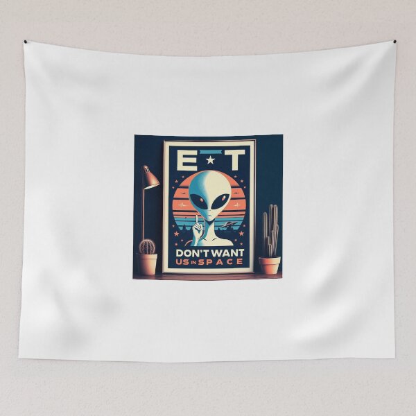 Item preview, E.T. Don't Want Us in Space designed and sold by LaRubie.