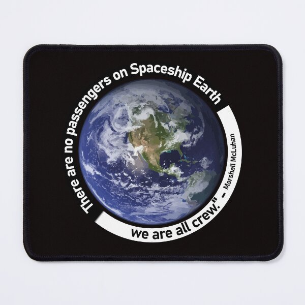 Item preview, There are no passengers on spaceship Earth... Quote designed and sold by Abbybub.
