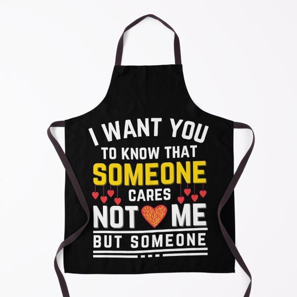 Item preview, i want you to know that someone cares not me but someone sarcastic funny vector humorous design designed and sold by MotivaChic.