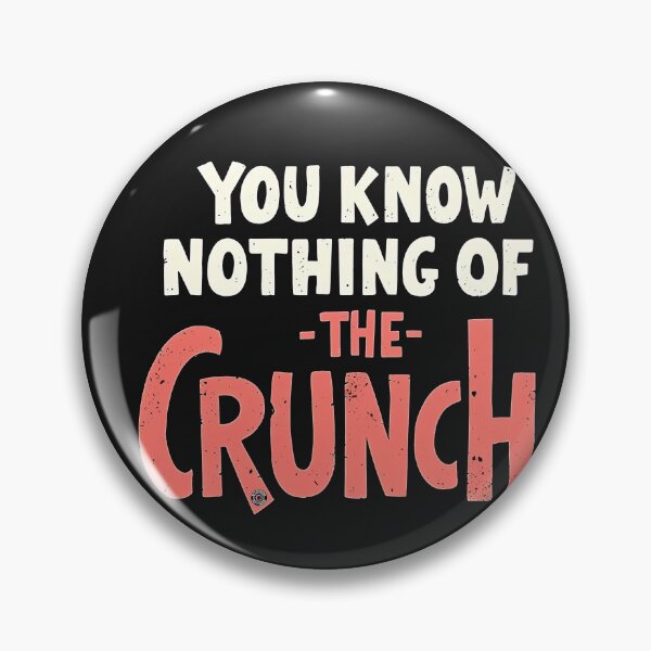 Item preview, You Know Nothing Of The Crunch - Eye Voodoo designed and sold by eyevoodoo.