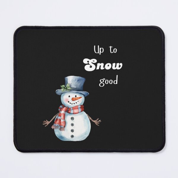 Item preview, Up to snow good designed and sold by NotorieTEES.