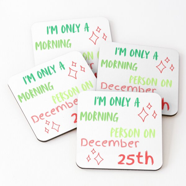 Item preview, Only a Morning Person on December 25th designed and sold by IBKarteffects.