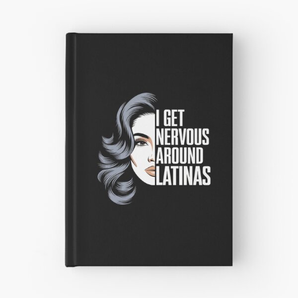 Item preview, I Get Nervous Around Latinas – Funny Dating Humor designed and sold by GRABAPSHOP.