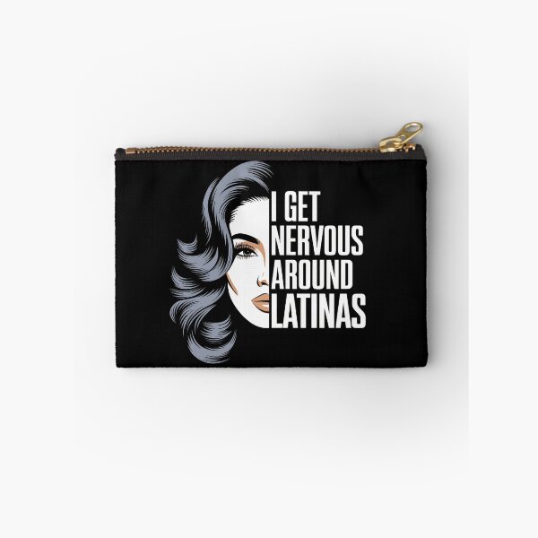 Item preview, I Get Nervous Around Latinas – Funny Dating Humor designed and sold by GRABAPSHOP.