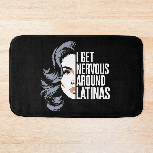Item preview, I Get Nervous Around Latinas – Funny Dating Humor designed and sold by GRABAPSHOP.