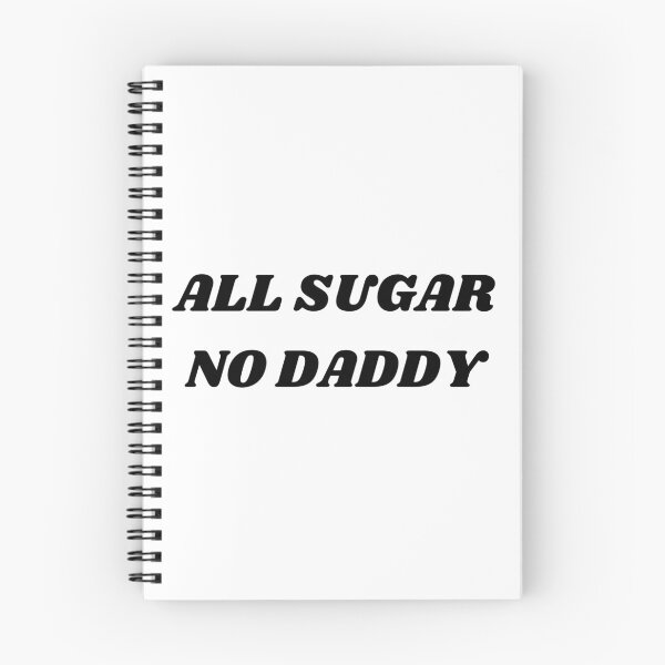 Item preview, ALL SUGAR NO DADDY designed and sold by ChristinaW333.