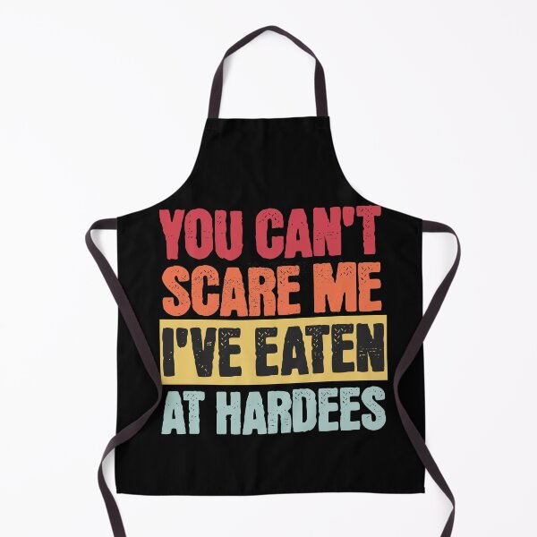 Item preview, You can't scare me, I've eaten at Hardees designed and sold by Primotees.