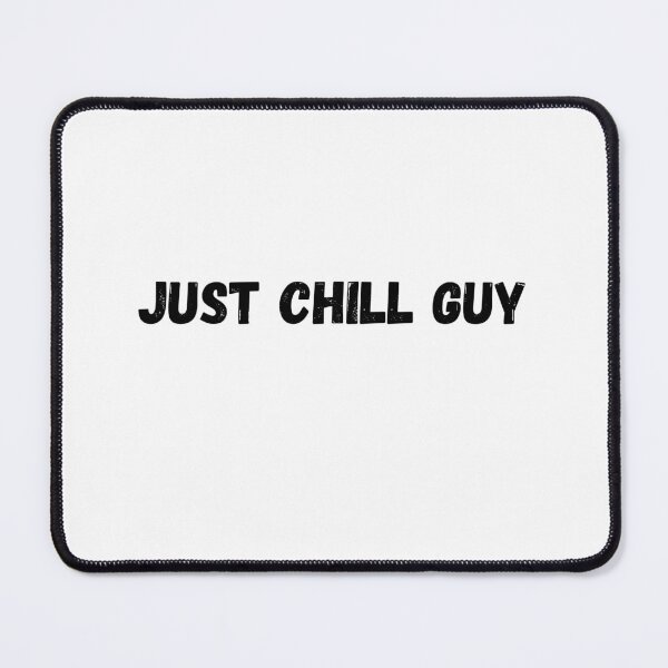 Item preview, Copy of JUST CHILL GUY designed and sold by O-SHOP.