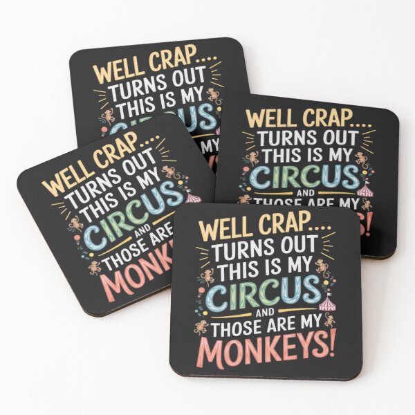 Item preview, Crap, Turns Out This Is My Circus and Those Are My Monkeys designed and sold by SztylishDesigns.