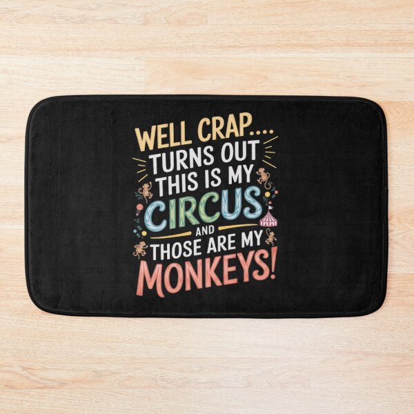 Item preview, Crap, Turns Out This Is My Circus and Those Are My Monkeys designed and sold by SztylishDesigns.