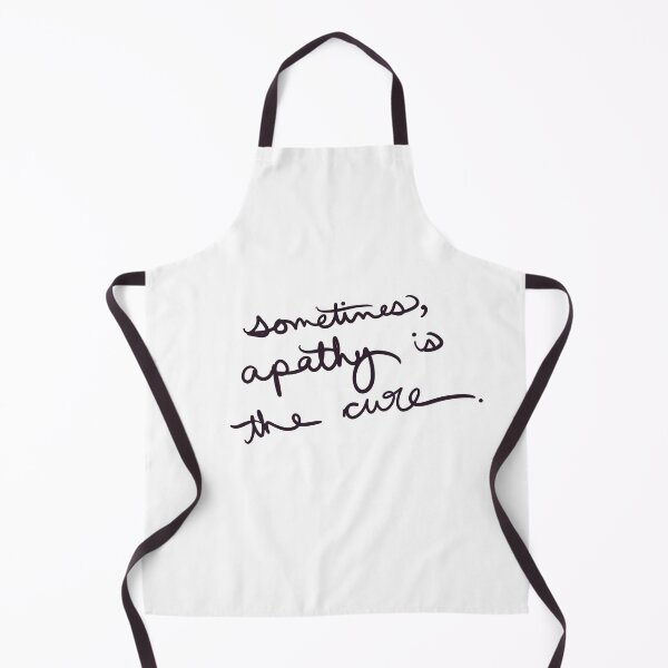 Item preview, sometimes apathy is the cure designed and sold by abeink.
