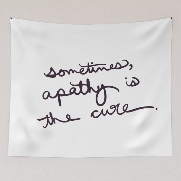 Item preview, sometimes apathy is the cure designed and sold by abeink.