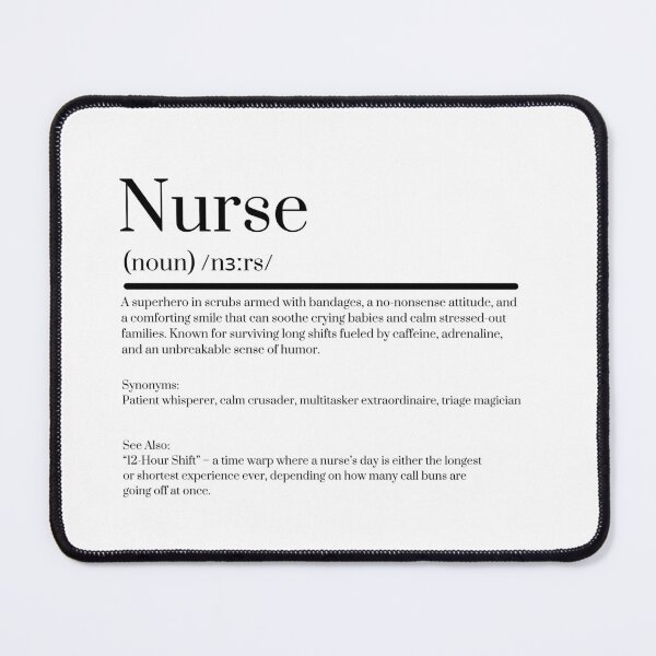 Item preview, Nurse definition  designed and sold by KJGHeadRowdy.