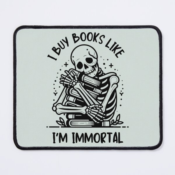 Item preview, I Buy Books Like I'm Immortal designed and sold by Fanverse Merchandise.