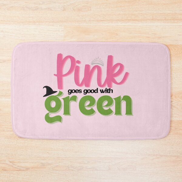 Item preview, Wicked Movie Quote Pink goes good with Green designed and sold by baranskini.