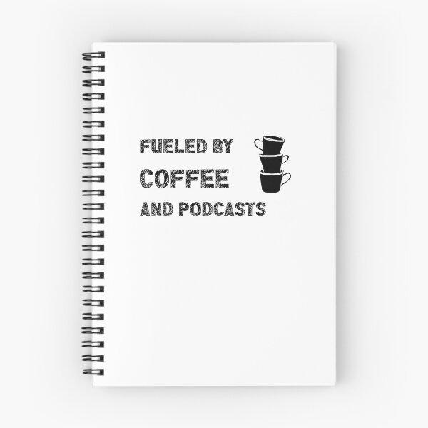 Item preview, Fueled By Coffee And Podcasts designed and sold by stuffaf.