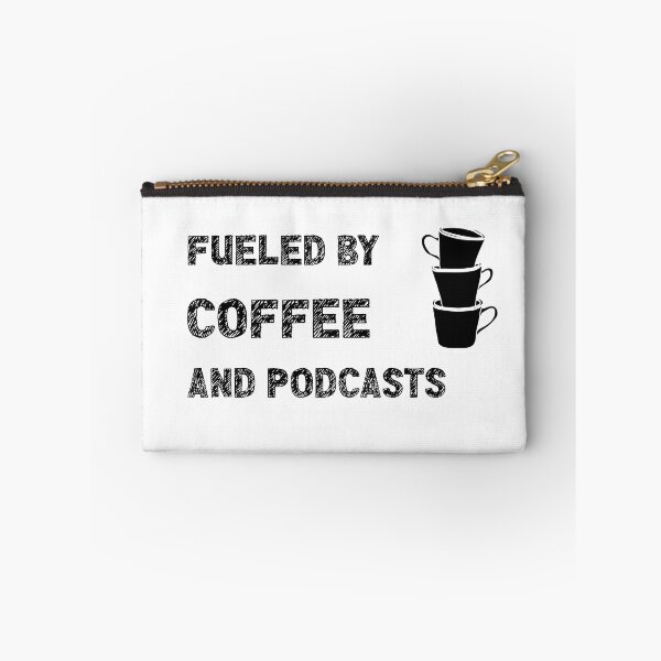 Item preview, Fueled By Coffee And Podcasts designed and sold by stuffaf.