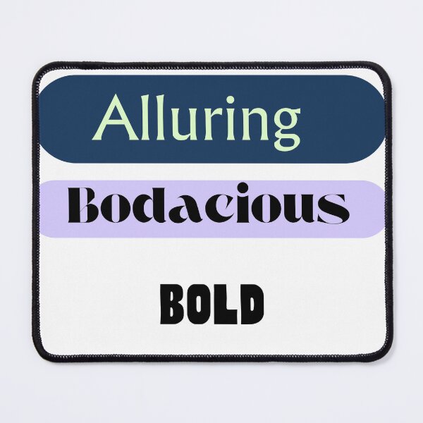 Item preview, Alluring, Bodacious, Bold designed and sold by TIPJ.
