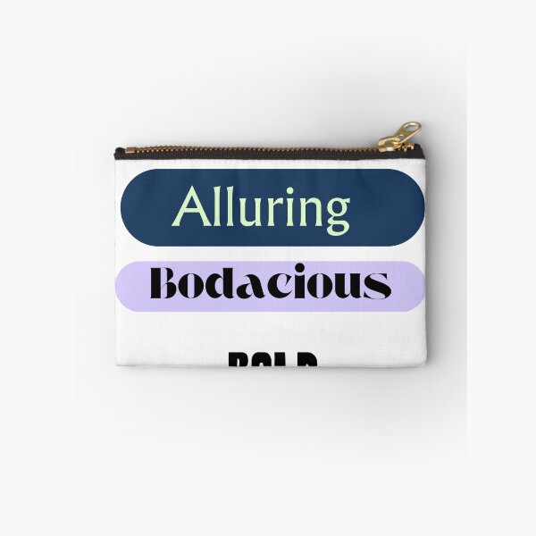 Item preview, Alluring, Bodacious, Bold designed and sold by TIPJ.