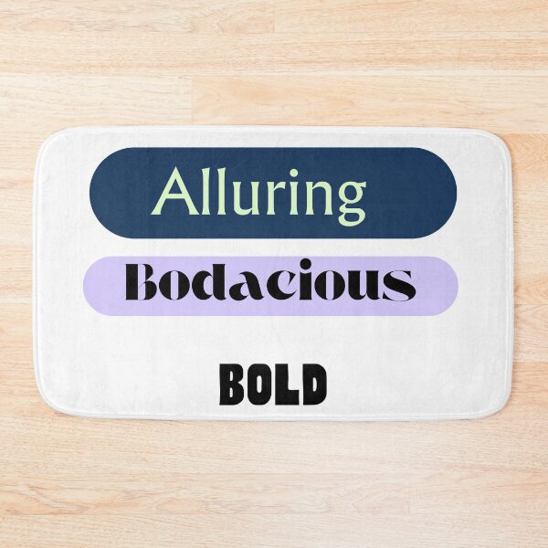 Item preview, Alluring, Bodacious, Bold designed and sold by TIPJ.