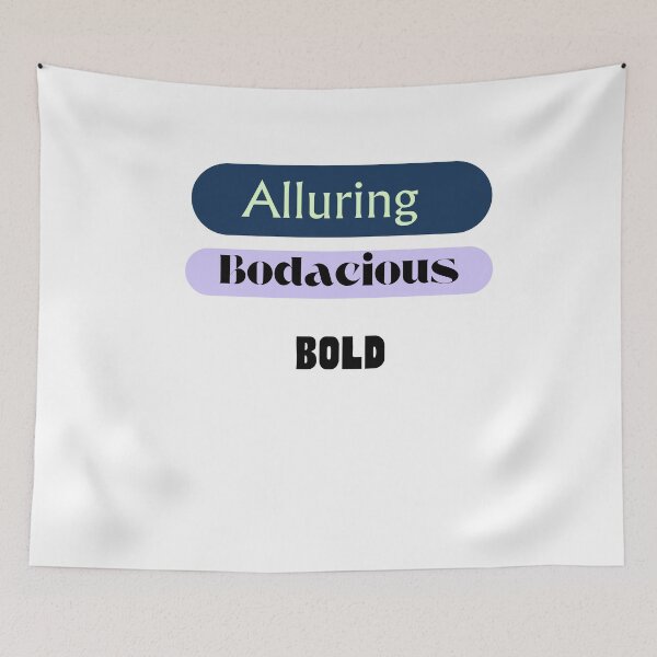 Item preview, Alluring, Bodacious, Bold designed and sold by TIPJ.