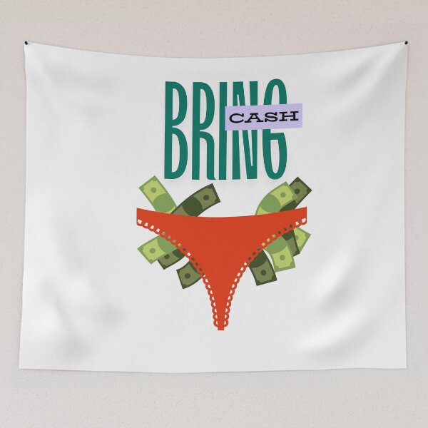 Item preview, Bring Cash - funny sexy designed and sold by TIPJ.
