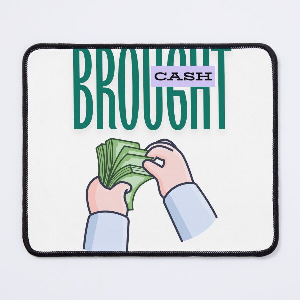 Item preview, Brought Cash - funny sexy designed and sold by TIPJ.