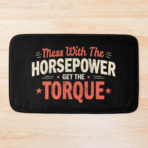 Item preview, Mess With The Horsepower, Get The Torque designed and sold by Automotive Art by Greg.