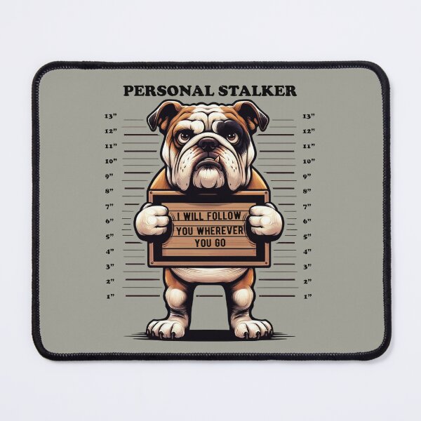 Item preview, Bulldog Personal Stalker Doggo Mugshot Funny Cute designed and sold by d247.