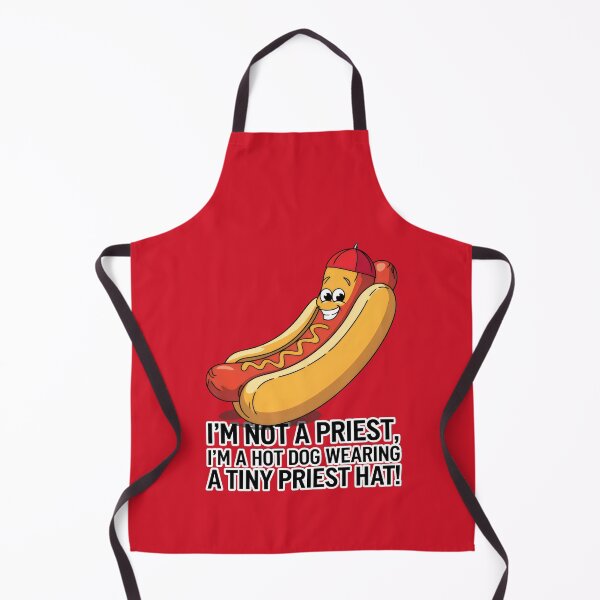 Item preview, I'm Not a Priest, I'm a Hot Dog Wearing a Tiny Priest Hat ! designed and sold by Prime-Studio.