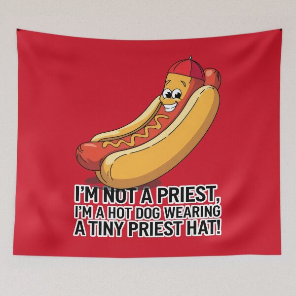 Item preview, I'm Not a Priest, I'm a Hot Dog Wearing a Tiny Priest Hat ! designed and sold by Prime-Studio.