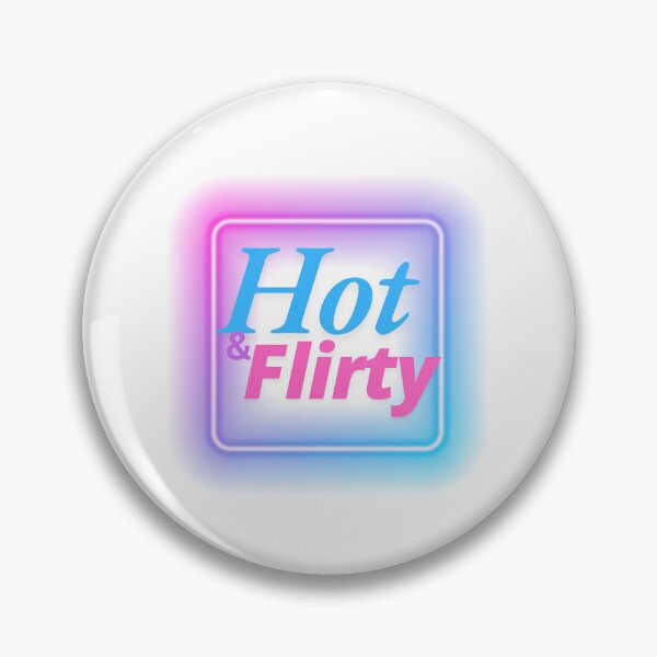 Item preview, Hot & Flirty - funny sexy designed and sold by TIPJ.
