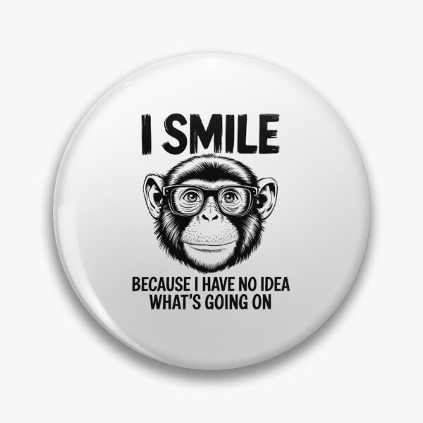 Item preview, Monkey Business, Clueless Grin, Smiling Through Life, funnyfits70, Humor, Funny, retro, vintages, funny quotes, animal humor, designed and sold by FunnyFits70.