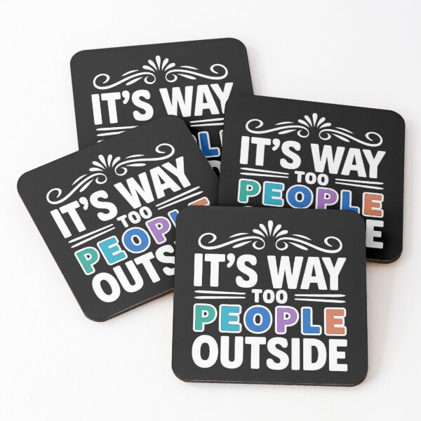 Item preview, It’s Way Too People Outside - Funny Introvert Quote Design designed and sold by love3617.