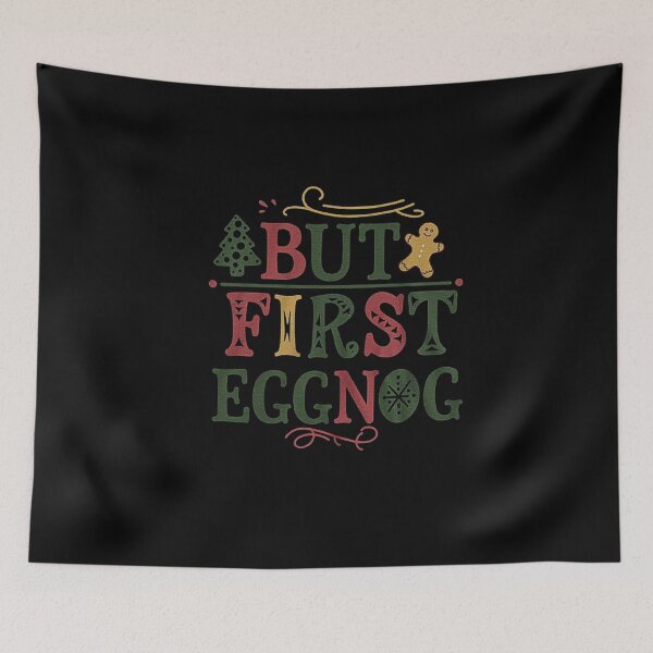 Item preview, But First Eggnog Christmas Holiday Design designed and sold by love3617.