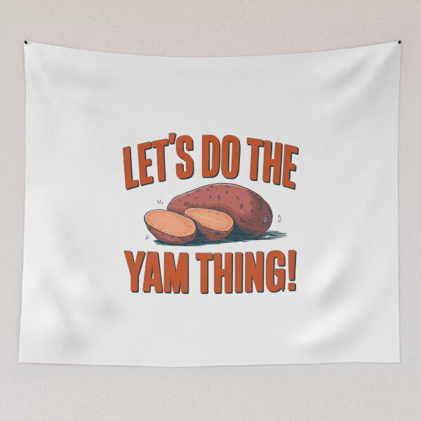 Item preview, Let's Do the Yam Thing - Funny Thanksgiving Design designed and sold by Charlietule.