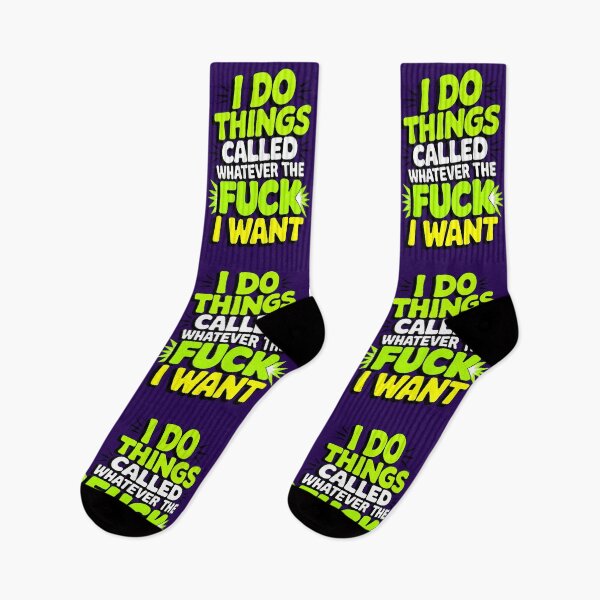 Item preview, I Do Things Called Whatever The Fuck I Want Funny Quote designed and sold by TheArtOfPat.