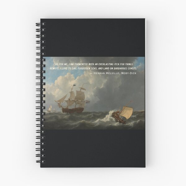Item preview, Herman Melville quote:  As for me, I am tormented with an everlasting itch for things remote. I love to sail forbidden seas, and land on barbarous coasts. designed and sold by artbleed.