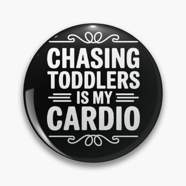 Item preview, Funny Parenting Quote: Chasing Toddlers for Fitness designed and sold by love3617.