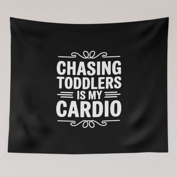 Item preview, Funny Parenting Quote: Chasing Toddlers for Fitness designed and sold by love3617.