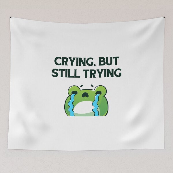 Item preview, Crying, but still trying designed and sold by Chic Palette .