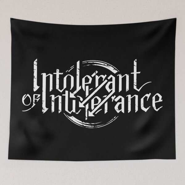 Item preview, Intolerant of Intolerance designed and sold by Eran Fowler.