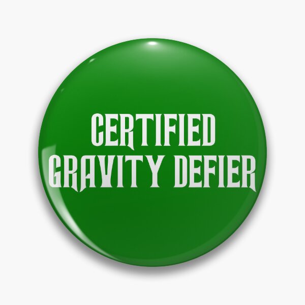 Item preview, "Certified Gravity Defier – Defying Gravity Inspired Gift for Thrill Seekers and Adrenaline Junkies" designed and sold by artworkathome.