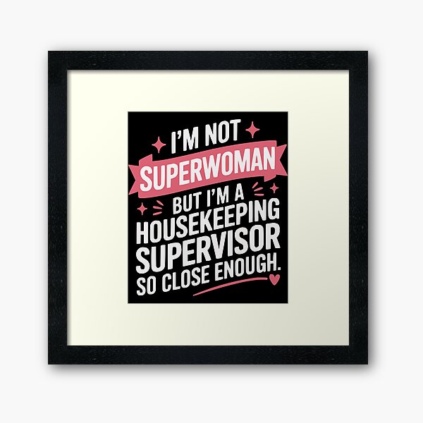 Item preview, But i'm a Housekeeping Supervisor designed and sold by blackkramla.