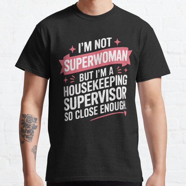Item preview, But i'm a Housekeeping Supervisor designed and sold by blackkramla.