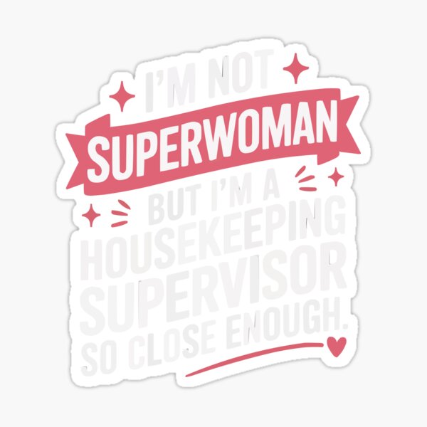 Item preview, But i'm a Housekeeping Supervisor designed and sold by blackkramla.